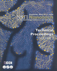 Technical Proceedings of the 2005 NSTI Nanotechnology Conference and Trade Show, Volume 3 by NanoScience & Technology Inst, 9780976798521