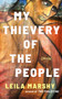 My Thievery of the People by Leila Marshy, 9781771863773