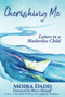 Cherishing Me (Letters to a Motherless Child) by Marci Shimoff, Moira Dadd, 9781955272520