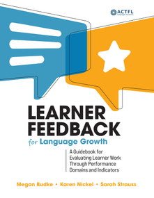 Learner Feedback for Language Growth (A Guidebook for Evaluating Learner Work Through Performance Domains and Indicators) by Karen Nickel, Karen Nickel, Sarah Strauss, Sarah Strauss, Megan Budke, Megan Budke, 9781961332096