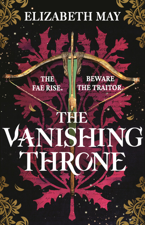 The Vanishing Throne (The sweeping historical fantasy now reimagined for adult romantasy fans) by Elizabeth May, 9781035917112