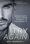 Try Again (An Ex-Con's Path from Prison to Prosperity) by Nick Marshall, 9781632280985