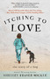 Itching to Love (The Story of a Dog) by Shelley Mickle, 9781637633397