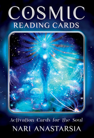 Cosmic Reading Cards (Activation Cards for the Soul) by Nari Anastarsia, 9781925017946