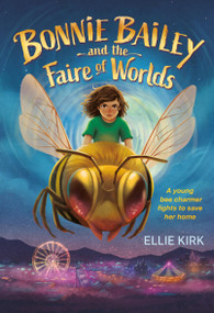 Bonnie Bailey and the Faire of Worlds by Ellie Kirk, 9781546007944