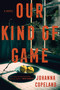 Our Kind of Game (A Novel) - 9780063329720 by Johanna Copeland, 9780063329720