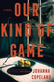 Our Kind of Game (A Novel) - 9780063329720 by Johanna Copeland, 9780063329720