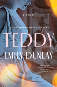 Teddy (A Novel) - 9780063354906 by Emily Dunlay, 9780063354906