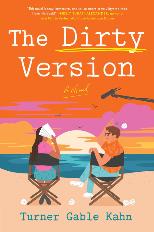 The Dirty Version (A Novel) by Turner Gable Kahn, 9780063414969