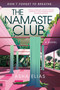 The Namaste Club (A Novel) by Asha Elias, 9780063425217