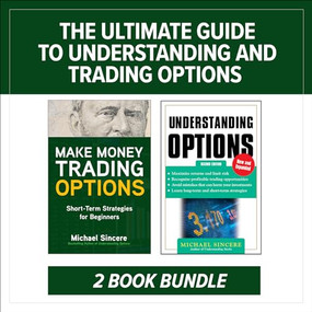 The Ultimate Guide to Understanding and Trading Options: Two-Book Bundle by Michael Sincere, 9781260474640