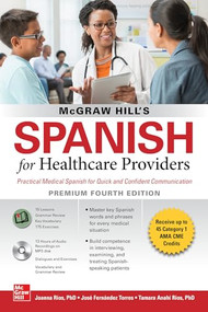 McGraw Hill's Spanish for Healthcare Providers (with MP3 Disk), Premium Fourth Edition by José Fernández Torres, Tamara Ríos, Joanna Rios, 9781260467888