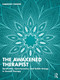 The Awakened Therapist (Spirituality, Consciousness, and Subtle Energy in Gestalt Therapy) by Harmony Kwiker, 9781032862378