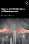 Issues and Challenges of Development by Bikram Keshari Pattanaik, 9781032889979
