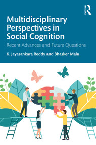 Multidisciplinary Perspectives in Social Cognition (Recent Advances and Future Questions) by K. Jayasankara Reddy, Bhasker Malu, 9781032805870