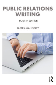 Public Relations Writing by James Mahoney, 9781032983820