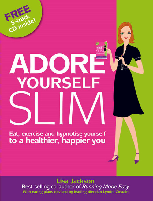 Adore Yourself Slim by Lisa Jackson, 9780857201621