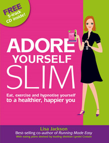 Adore Yourself Slim by Lisa Jackson, 9780857201621