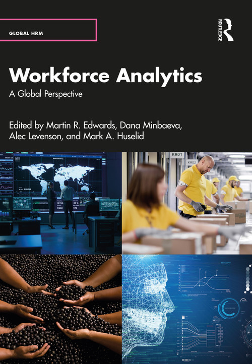 Workforce Analytics (A Global Perspective) by Martin R. Edwards, Dana Minbaeva, Alec Levenson, Mark A. Huselid, 9781032029009