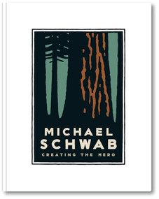 Michael Schwab, Creating the Hero by Michael Schwab, 9781954632400