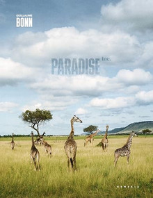 Paradise Inc. by Guillaume Bonn, Jon Lee Anderson, Ezekiel Ole Katato, 9782490952533