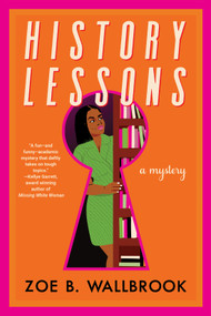 History Lessons by Zoe B. Wallbrook, 9781641295529