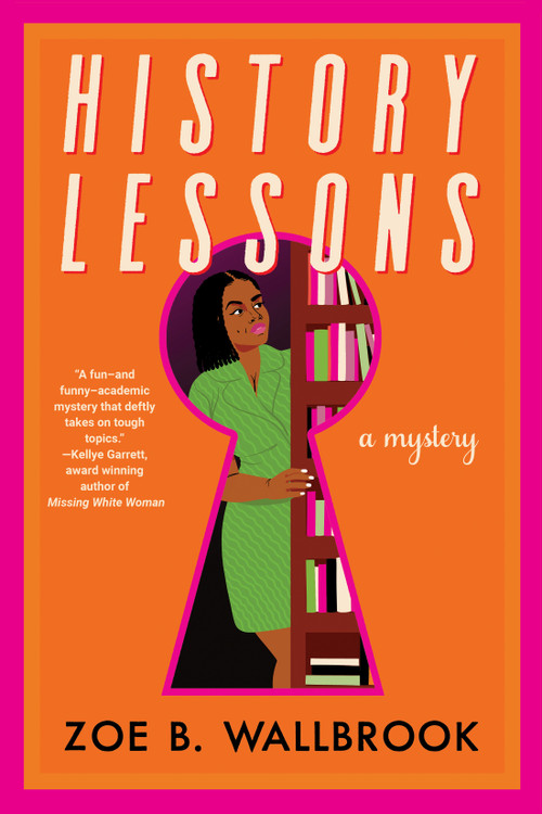 History Lessons by Zoe B. Wallbrook, 9781641295529
