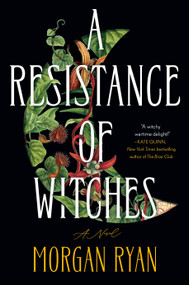A Resistance of Witches (A Novel) by Morgan Ryan, 9780593831960