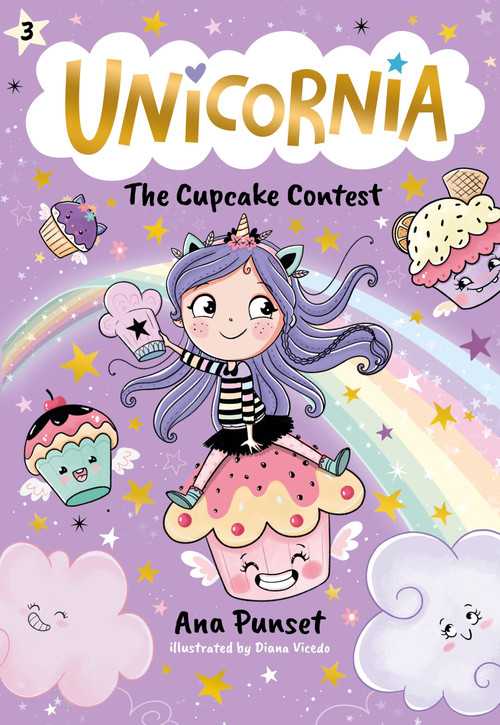 Unicornia: The Cupcake Contest ((A Magical Chapter Book for Kids Ages 5-7 about Friendship, Fairness, and Solving Sweet Challenges)) by Ana Punset, Diana Vicedo, 9781536241020