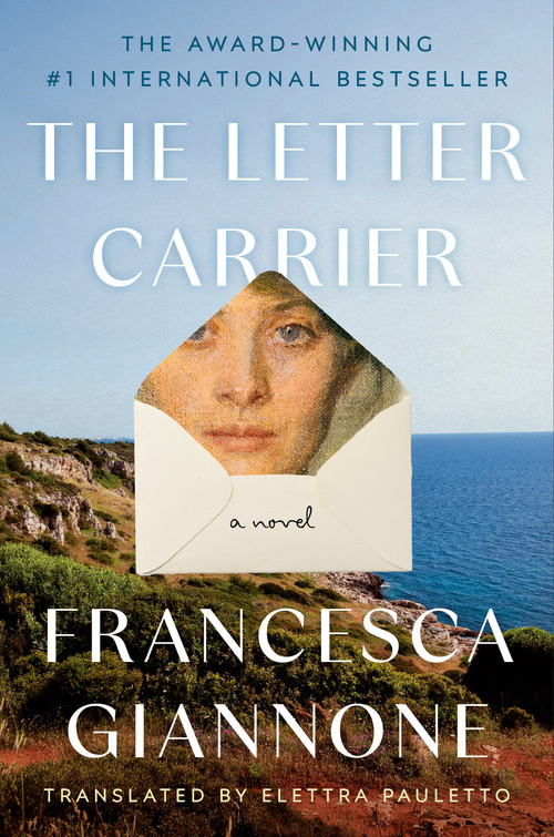 The Letter Carrier (A Novel) by Francesca Giannone, Elettra Pauletto, 9780593800898