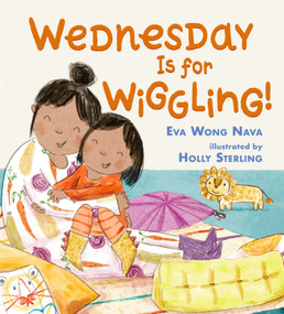 Wednesday Is for Wiggling! by Eva Wong Nava, Holly Sterling, 9781536242997