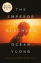 The Emperor of Gladness: Oprah's Book Club (A Novel) by Ocean Vuong, 9780593831878