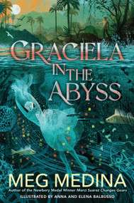 Graciela in the Abyss by Meg Medina, Anna and Elena Balbusso, 9781536219456