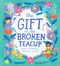 The Gift of the Broken Teacup: Poems of Mindfulness, Meditation, and Me by Allan Wolf, Jade Orlando, 9781536228953