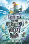 Junius Leak and the Spiraling Vortex of Doom by Allan Wolf, 9781536217452