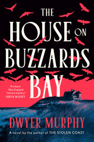 The House on Buzzards Bay (A Novel) by Dwyer Murphy, 9780593833179