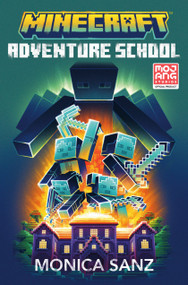 Minecraft: Adventure School by Monica Sanz, 9780593722473