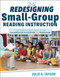 Redesigning Small-Group Reading Instruction by Julie A. Taylor, 9781962188043