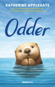 Odder (Spanish Edition) by Katherine Applegate, 9786075577135