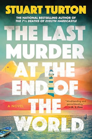 The Last Murder at the End of the World (Standard Edition) (A Novel) by Stuart Turton, 9781464245657