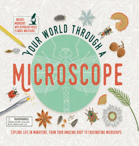 Your World Through a Microscope by Tom Jackson, Dawn Cooper, Adam Linley, 9781645175377