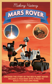 Making History: The Mars Rover by Anne Rooney, 9781645177760
