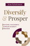 Diversify & Prosper (Building a Successful Supplier Diversity Program) by Jean Kristensen, 9781642255928
