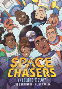 Space Chasers by Leland Melvin - 9781250782762 by Leland Melvin, Joe Caramagna, Alison Acton, 9781250782762