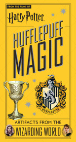 Harry Potter: Hufflepuff Magic (Artifacts from the Wizarding World) by Jody Revenson, 9781647221935