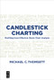 Candlestick Charting (Profiting from Effective Stock Chart Analysis) by Michael C. Thomsett, 9781501515804