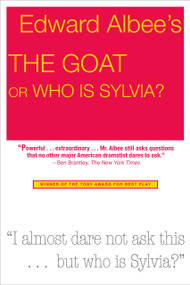 The Goat, or Who Is Sylvia? (Broadway Edition) by Edward Albee, 9781585676477