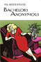 Bachelors Anonymous by P.G. Wodehouse, 9781590208571