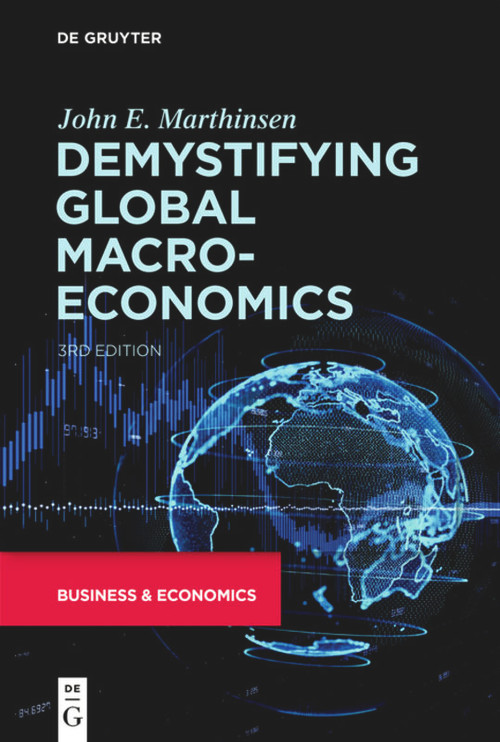 Demystifying Global Macroeconomics by John E. Marthinsen, 9781547417605