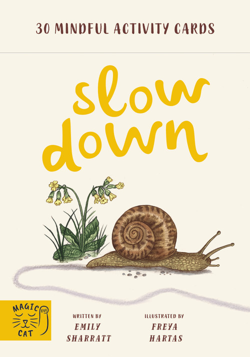 Slow Down Activity Cards (30 Mindful Activity Cards) by Emily Sharratt, Freya Hartas, 9781915569943